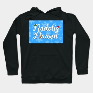 Nadolig Llawen - Merry Christmas from Wales Hoodie